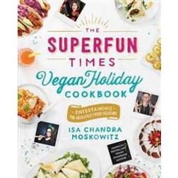 The Superfun Times Vegan Holiday Cookbook (Hardcover, 2016)