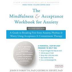 The Mindfulness & Acceptance Workbook for Anxiety (Paperback, 2016)