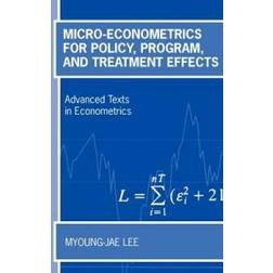 Micro-Econometrics for Policy, Program and Treatment Effects (Häftad, 2005)