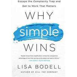 Why Simple Wins (Inbunden, 2016)