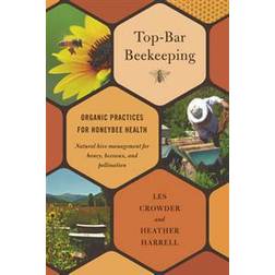 Top-bar Beekeeping: Organic Practices for Honeybee Health (Paperback, 2012)