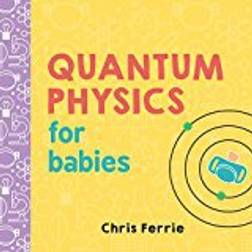 Quantum Physics for Babies (Baby University) (Board Book, 2017)