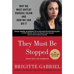 They Must be Stopped: Why We Must Defeat Radical Islam and How We Can Do it (Paperback, 2010)