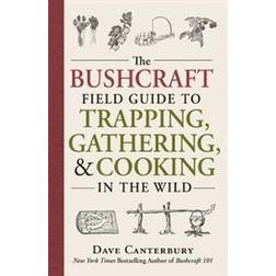 The Bushcraft Field Guide to Trapping, Gathering, & Cooking in the Wild (Häftad, 2016)