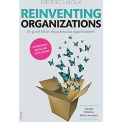 Reinventing organizations: en guide till att skapa kreativa organisationer (Häftad)