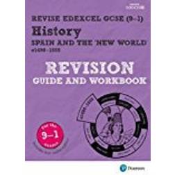 Revise Edexcel GCSE (9-1) History Spain and the New World Revision Guide and Workbook: (with free online edition) (Revise Edexcel GCSE History 16)