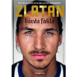 Zlatan: hårda fakta (Inbunden)