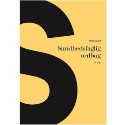 Sundhedsfaglig ordbog (Hæftet, 2016)