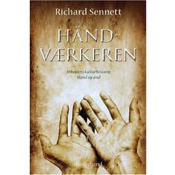 Håndværkeren: arbejdets kulturhistorie - hånd og ånd (Hæftet, 2009)