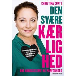 Den svære kærlighed: om narcissisme og parforhold (Hæftet, 2016)