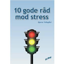 10 gode råd mod stress (Hæftet, 2009)