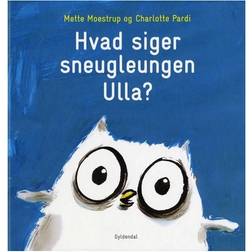 Hvad siger sneugleungen Ulla (Indbundet, 2009)