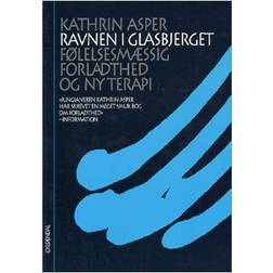 Ravnen i glasbjerget: følelsesmæssig forladthed og ny terapi (Hæftet, 1999)
