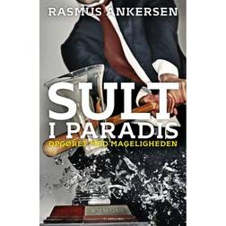 Sult i paradis: Opgøret med mageligheden (Indbundet, 2013)