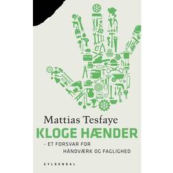 Kloge hænder: et forsvar for håndværk og faglighed (Hæftet, 2013)