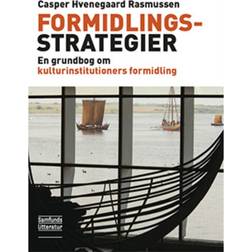 Formidlingsstrategier: en grundbog om kulturinstitutioners formidling (Hæftet, 2016)