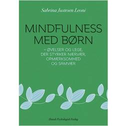 Mindfulness med børn: øvelser og lege, der styrker nærvær, opmærksomhed og samvær (Hæftet, 2016)