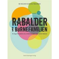 Rabalder i børnefamilien: en bog til forældre om at håndtere børn med stærke følelser (Indbundet, 2016)