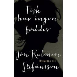 Fisk har ingen fødder: en slægtshistorie (Indbundet, 2015)