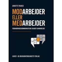 Modarbejder eller medarbejder: forandringskommunikation skaber samarbejde (Hæftet, 2014)
