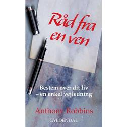 Råd fra en ven: en hurtig og enkel vejledning i at tage ansvar for dit liv (Hæftet, 2005)