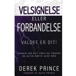 Velsignelse eller forbandelse - valget er dit: frihed fra det pres du troede, at du altid måtte leve med (Hæftet, 2012)