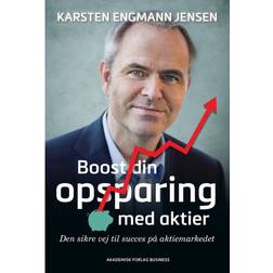 Boost din opsparing med aktier: den sikre vej til succes på aktiemarkedet (Hæftet, 2015)