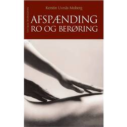 Afspænding, ro og berøring: om oxytocins lægende virkning i kroppen (Hæftet, 2006)