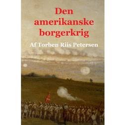 Den amerikanske borgerkrig: Krigen mellem staterne 1861-1865 (Hæftet, 2010)