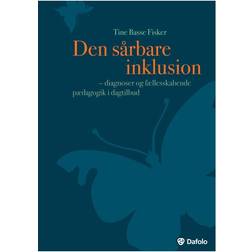 Den sårbare inklusion: diagnoser og fællesskabende pædagogik i dagtilbud (Hæftet, 2014)