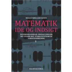 Matematik - idé og indsigt - Differensligninger og differentialligninger - variationsregning og kontrolteori (Bind 5) (Indbundet, 2015)
