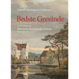 Bedste Grevinde: en fortælling om Henriette Danneskiold-Samsøe og hendes tid (Indbundet, 2015)