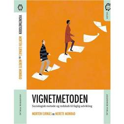 Vignetmetoden: Sociologisk metode og redskab til faglig udvikling (Hæftet, 2012)