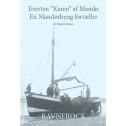 Everten "Karen" af Mandø: en Mandødreng fortæller - historier omkring den sidste evert i aktiv tjeneste i Vadehavet (Hæftet, 2012)
