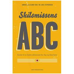 Skilsmissens ABC: guide til en bedre skilsmisse for dig og dine børn (Hæftet, 2016)