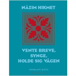Vente breve, synge, holde sig vågen: digte i udvalg (Hæftet, 2008)