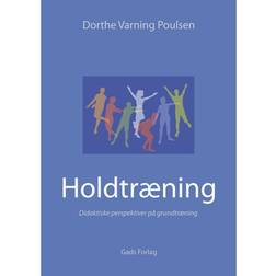 Holdtræning: didaktiske perspektiver på grundtræning (Hæftet, 2009)