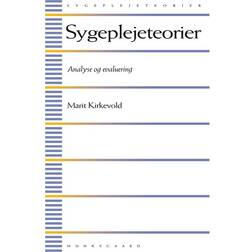 Sygeplejeteorier: analyse og evaluering (Hæftet, 2010)