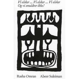 Vi elsker - vi elsker - vi elsker og vi smuldrer ikke: og vi smuldrer ikke (Hæftet, 2016)