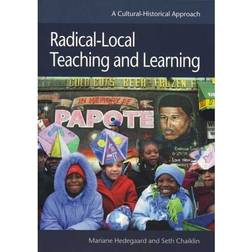 Radical-Local Teaching and Learning: A Cultural-Historical Approach (Hæftet, 2005)