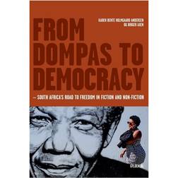 From dompas to democracy: South Africa's road to freedom in fiction and non-fiction (Hæftet, 2015)