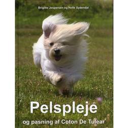 Pelspleje og pasning af Coton De Tulear: Den uundværlige bog for alle ejere af Coton De Tulear - bomuldshunden (Indbundet, 2012)