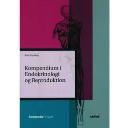 Kompendium i Endokrinologi og Reproduktion (Hæftet, 2016)