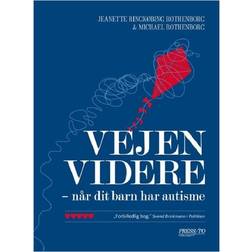 Vejen videre - når dit barn har autisme: Når dit barn har autisme (Hæftet, 2016)