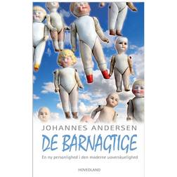 De barnagtige: rundt i den moderne uoverskuelighed (Hæftet, 2009)