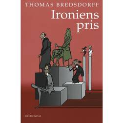 Ironiens pris: Fire store ironikere - og et begreb (E-bok, 2012)