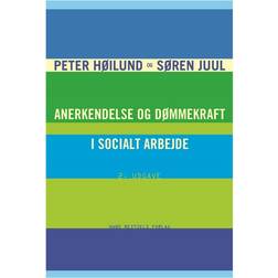 Anerkendelse og dømmekraft i socialt arbejde (Hæftet, 2015)
