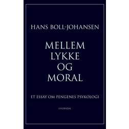 Mellem lykke og moral: et essay om pengenes psykologi (Hæftet, 2017)