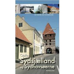 Oplev Sydsjælland, Møn og Lolland-Falster: en natur- og kulturguide (Indbundet, 2006)
