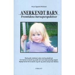 Anerkendt barn: fremtidens børneperspektiver (Hæftet, 2016)